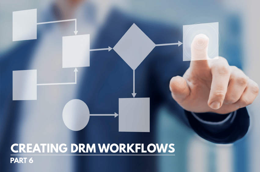 Creating A DRM Workflow Part 6