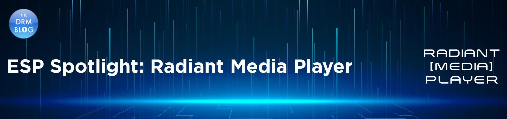 BuyDRM_ESPSpotlightRadiantMediaPlayer_1920x450