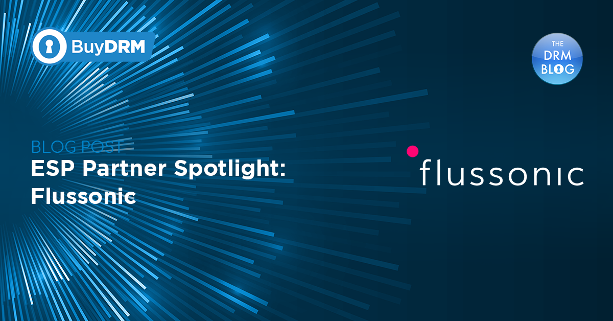 BuyDRM_Flussonic_ESPSpotlight_1200x628-Recovered