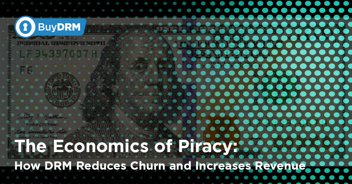 BuyDRM_TheEconomicsOfPiracy_768x430