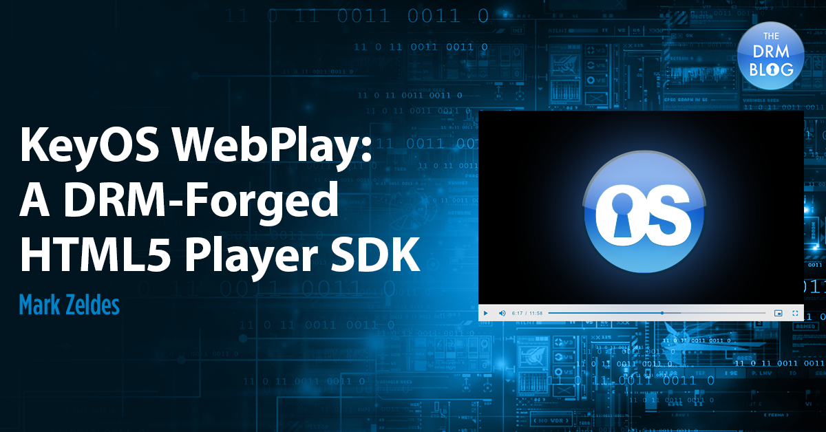 KeyOS WebPlay: a DRM-forged HTML5 player SDK