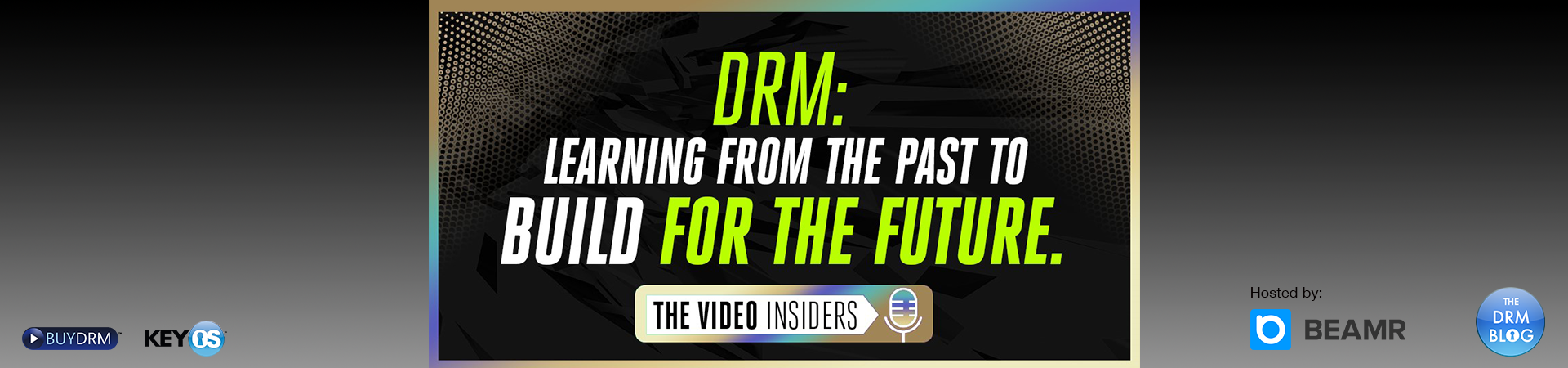 DRM Learning from the past_1920x450_DesktopSlider.png